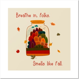 Breathe in, folks. Smells like fall. Posters and Art